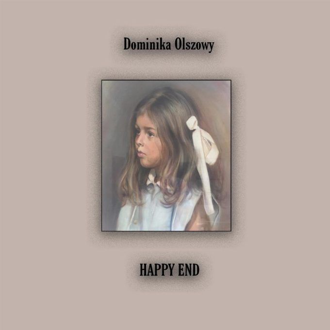 Dominika Olszowy. Happy End