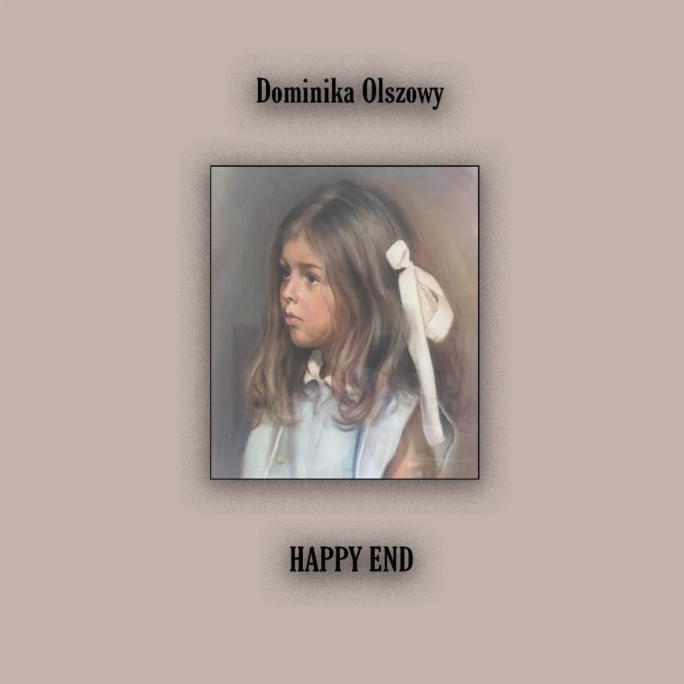 Dominika Olszowy. Happy End