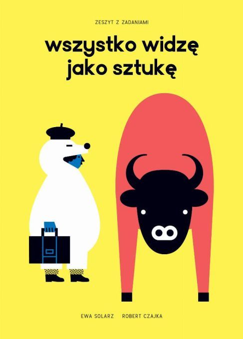 Wszystko widzę jako sztukę
