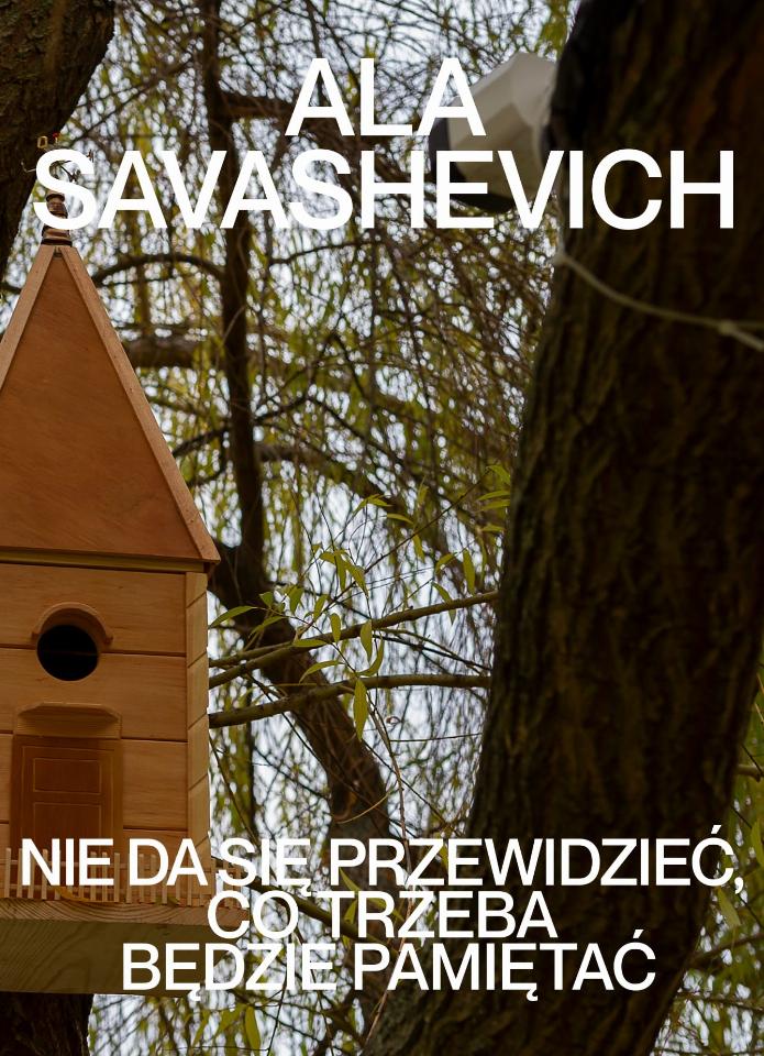 Ala Savashevich – Nie&nbsp;da się przewidzieć, co&nbsp;trzeba będzie pamiętać