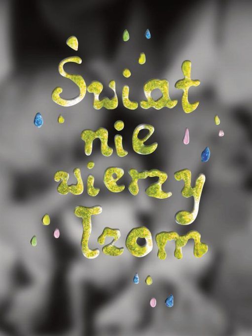 Świat nie&nbsp;wierzy łzom