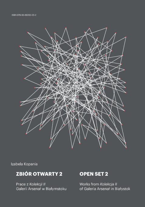 Zbiór otwarty 2. Prace z&nbsp;Kolekcji II&nbsp;Galerii Arsenał w&nbsp;Białymstoku