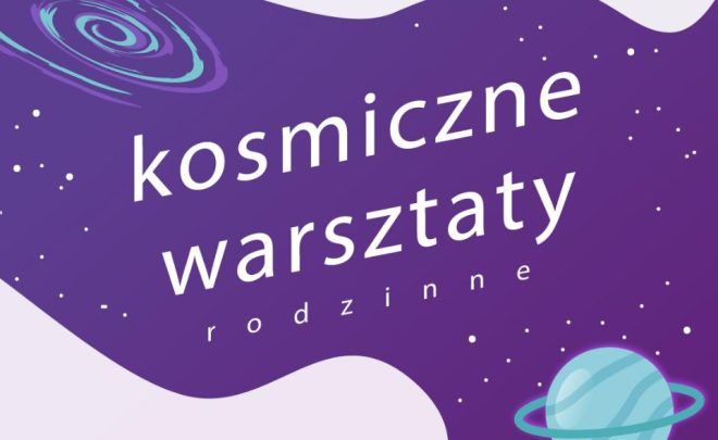 Kosmiczne warsztaty