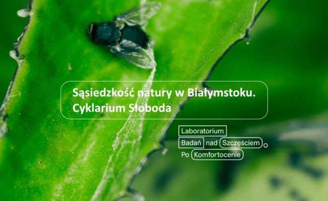 Neighborhood of Nature in&nbsp;Białystok: “Cyklarium Słoboda” at&nbsp;the Białystok University of Technology
