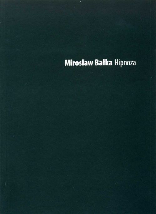 Mirosław Bałka. Hipnoza