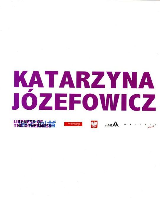 Katarzyna Józefowicz. Likeness of the Otherness WYPRZEDANY