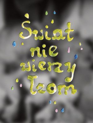 Świat nie wierzy łzom