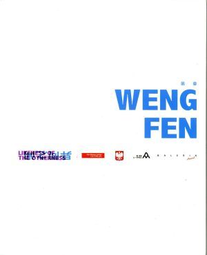 Weng Fen. Likeness of the Otherness