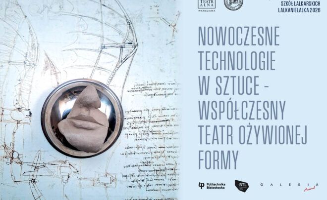 Konferencja „Nowoczesne technologie w&nbsp;sztuce – współczesny teatr ożywionej formy”