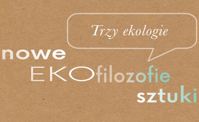 Spotkanie wokół książki „Trzy ekologie” Félixa Guattariego