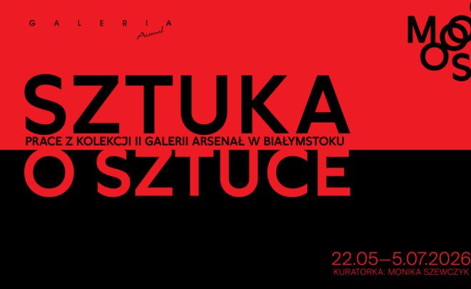 „Sztuka o&nbsp;Sztuce”. Prace z&nbsp;„Kolekcji II” Galerii Arsenał w&nbsp;Białymstoku