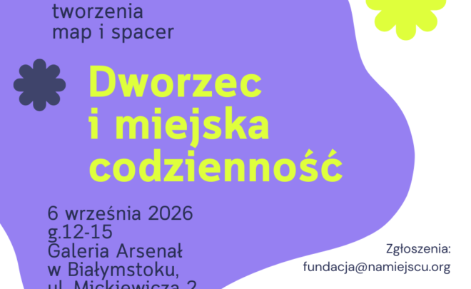 Warsztat i&nbsp;spacer: Dworzec i&nbsp;miejska codzienność